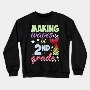 Mermaid Making Waves In 2nd Grade Back To School Crewneck Sweatshirt